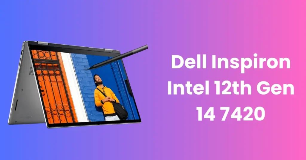 Dell Inspiron Intel 12th Gen 14 7420