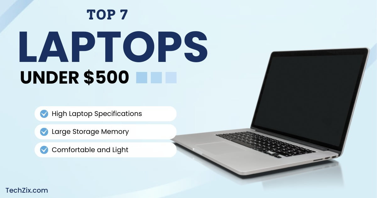 Top 7 Best Laptops Under $500 in 2024